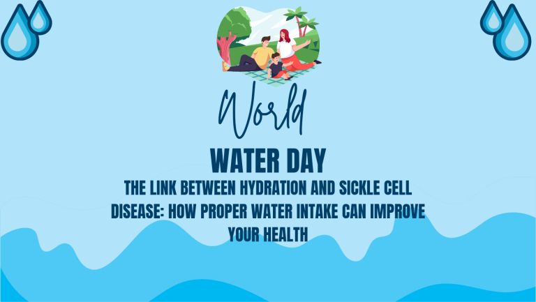 The Link Between Hydration and Sickle Cell Disease: How Proper Water Intake Can Improve Your Health